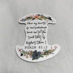 3/$15 - When My Heart is Overwhelmed Lead Me to the Rock That is Higher Sticker